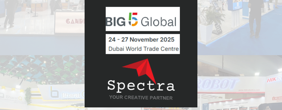 Spectra Creatives: Your Ultimate Exhibition Booth Companion at Big 5 Global 2025, Dubai