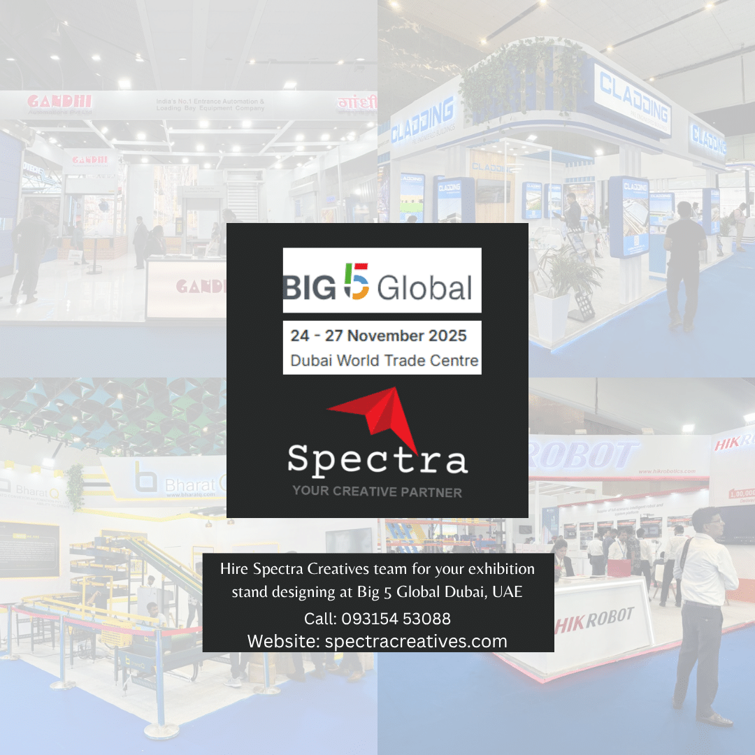 Spectra Creatives: Your Ultimate Exhibition Booth Companion at Big 5 Global 2025, Dubai