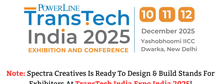 Exhibition Stand Design And Build Company At TransTech India 2025 - Spectra Creatives Solutions