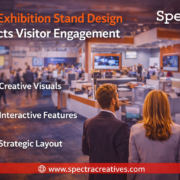 How Exhibition Stand Design Impacts Visitor Engagement