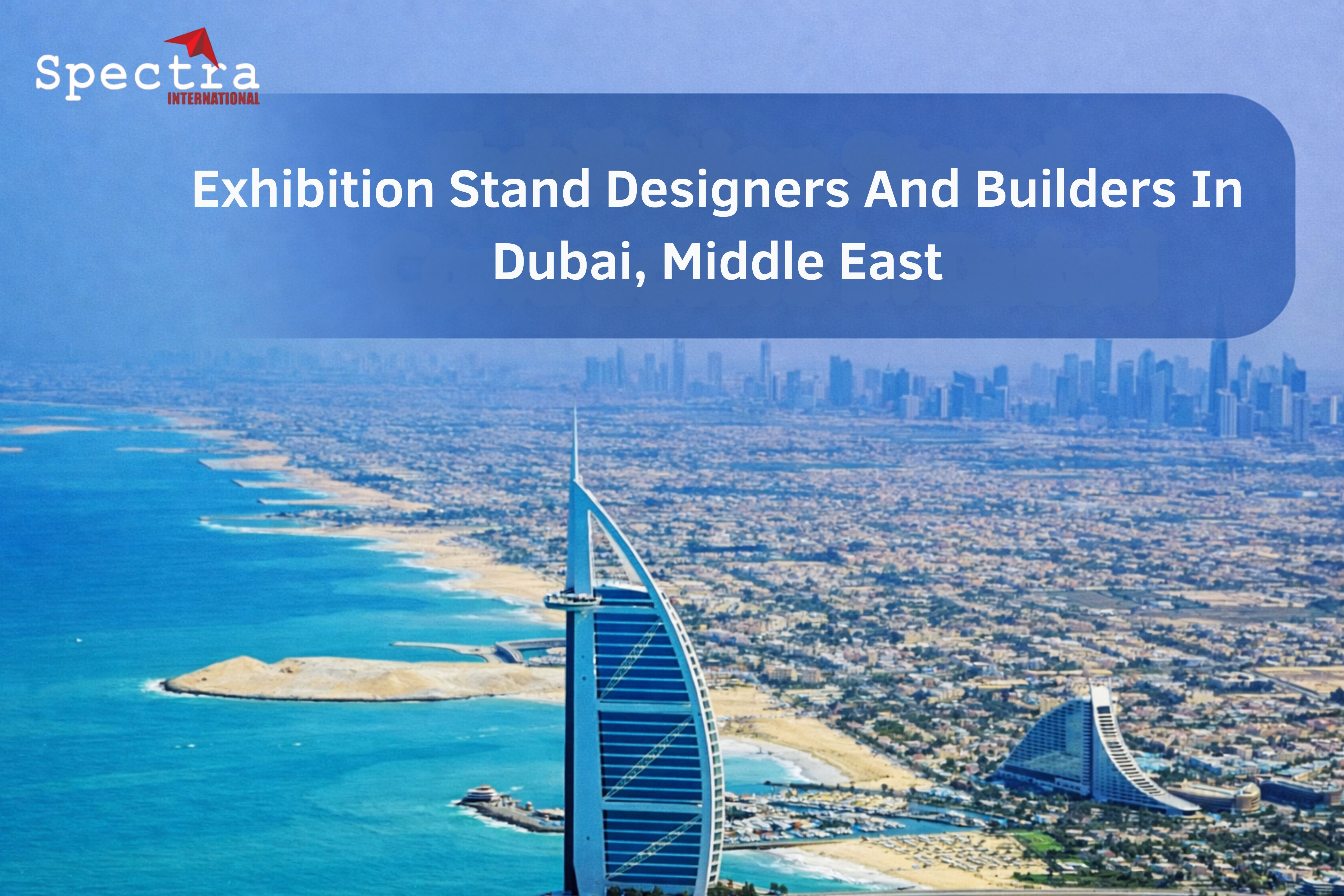 Exhibition Stand Designers And Builders In Dubai, Middle East