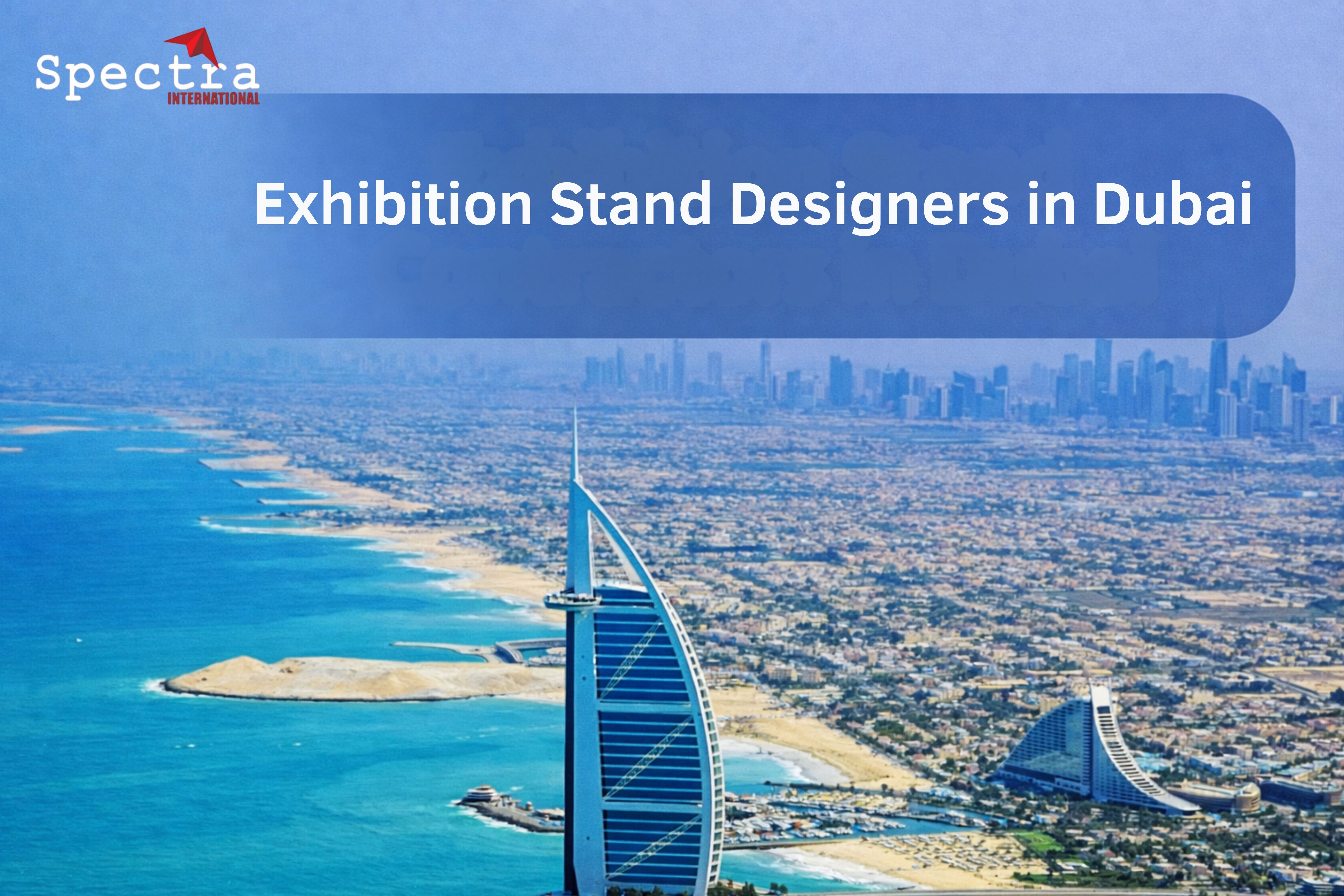 Exhibition Stand Designers in Dubai